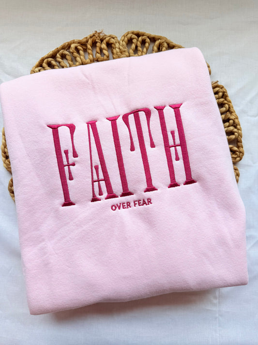 Faith Over Fear Pink Gildan Sweatshirt